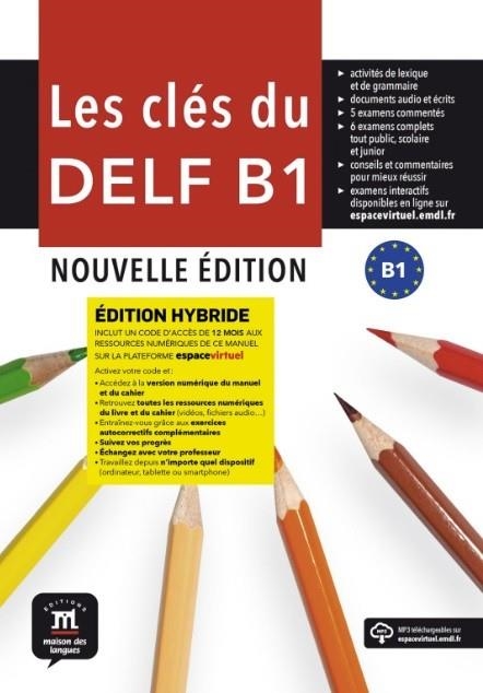 LES CLÉS DU NOUVEAU DELF B1 NOUVELLE ÉDITION-ÉDITION HYBRIDE- LIVRE DE L'ÉLÈVE | 9788419273246