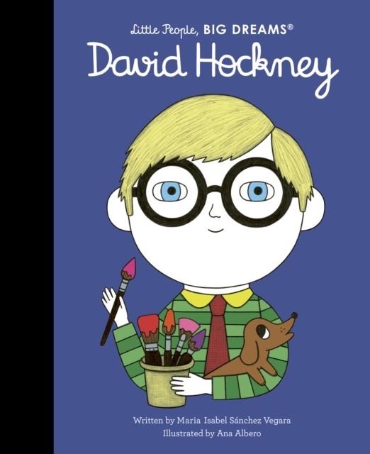 LITTLE PEOPLE, BIG DREAMS 99: DAVID HOCKNEY | 9780711285484 | MARIA ISABEL SANCHEZ VERGARA