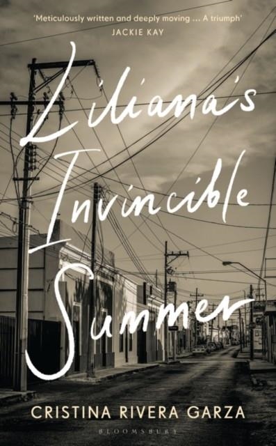 LILIANA'S INVINCIBLE SUMMER | 9781526649362 | CRISTINA RIVERA GARZA