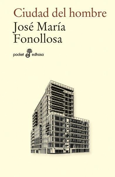CIUDAD DEL HOMBRE (BOLSILLO) | 9788435022576 | José María Fonollosa