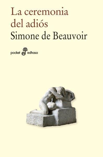 LA CEREMONIA DEL ADIÓS   (BXL) | 9788435021968 | SIMONE DE BEAUVOIR