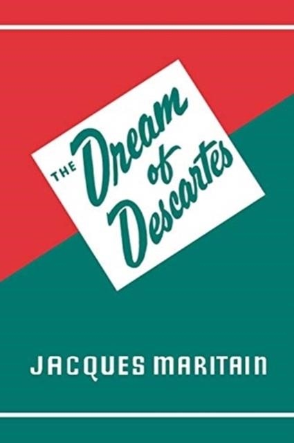  DREAM OF DESCARTES  | 9780806530864 | JACQUES MARITAIN