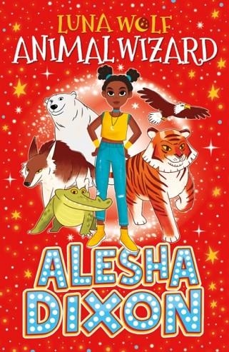 LUNA WOLF: ANIMAL WIZARD | 9780702324109 | ALESHA DIXON