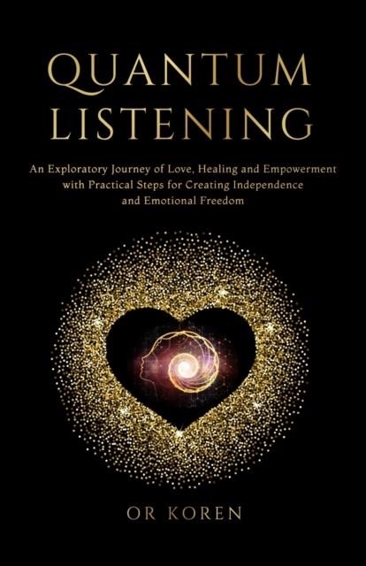 QUANTUM LISTENING | 9798667557128 | KOREN, OR