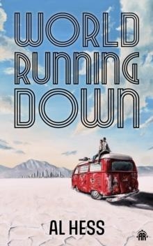 WORLD RUNNING DOWN | 9781915202239 | AL HESS