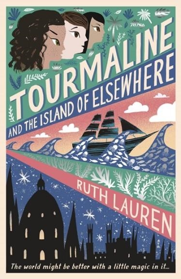 TOURMALINE AND THE ISLAND OF ELSEWHERE | 9781788955911 | RUTH LAUREN