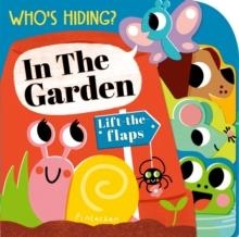 WHO'S HIDING? IN THE GARDEN | 9781801041836 | AMELIA HEPWORTH