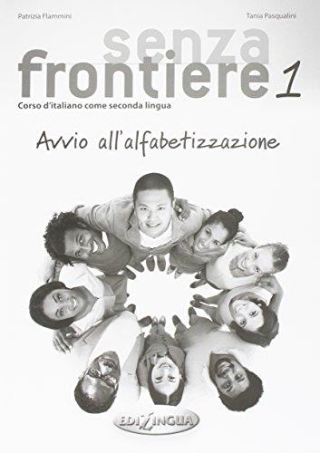 SENZA FRONTIERE 1 - AVVIO ALL'ALFABETIZZAZIONE + AUDIO - PP. 40 | 9788898433353