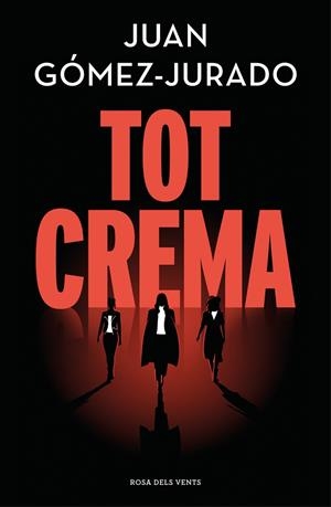 TOT CREMA | 9788418062858 | JUAN GÓMEZ-JURADO