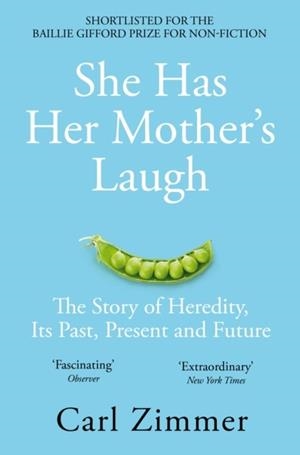 SHE HAS HER MOTHER'S LAUGH | 9781509818556 | CARL ZIMMER