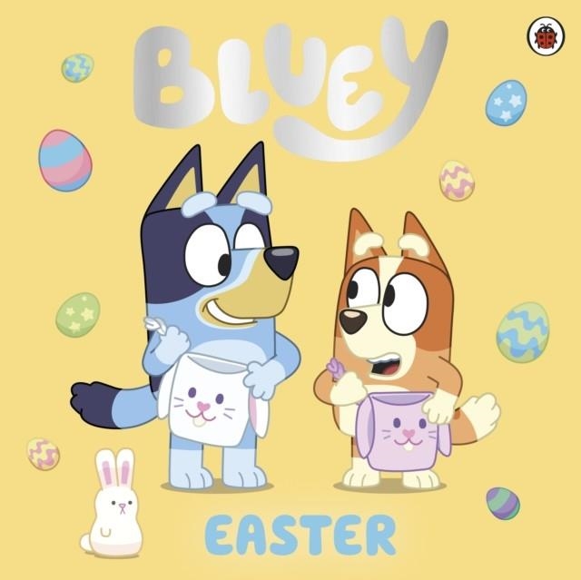 BLUEY: EASTER | 9780241550595 | BLUEY