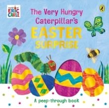 THE VERY HUNGRY CATERPILLAR'S EASTER SURPRISE | 9780241618530 | ERIC CARLE