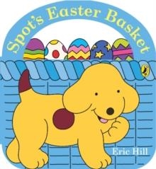 SPOT'S EASTER BASKET | 9780241469538 | ERIC HILL