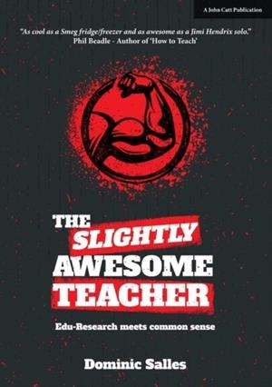 THE SLIGHTLY AWESOME TEACHER | 9781911382027 | DOMINIC SALLES