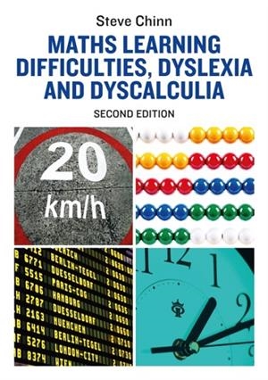 MATHS LEARNING DIFFICULTIES, DYSLEXIA AND DYSCALCULIA | 9781785925795 | STEVE CHINN