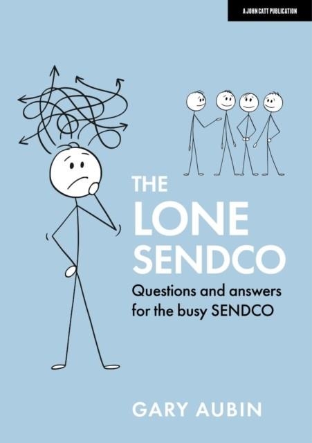 THE LONE SENDCO: QUESTIONS AND ANSWERS FOR THE BUSY SENDCO | 9781913622589 | GARY AUBIN