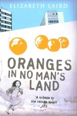 ORANGES IN NO MAN'S LAND | 9781931859561 | ELIZABETH LAIRD