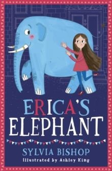 ERICA'S ELEPHANT | 9781407168326 | SYLVIA BISHOP