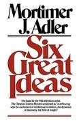 SIX GREAT IDEAS | 9780684826813 | MORTIMER JEROME ADLER