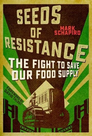 SEEDS OF RESISTANCE : THE FIGHT FOR FOOD DIVERSITY ON OUR CLIMATE-RAVAGED PLANET | 9781510772540 | MARK SCHAPIRO