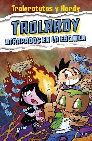 TROLARDY 4. ATRAPADOS EN LA ESCUELA | 9788427050587