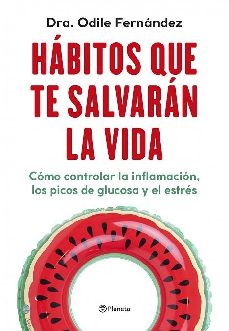 HÁBITOS QUE TE SALVARÁN LA VIDA | 9788408270454 | ODILE FERNÁNDEZ           