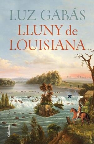 LLUNY DE LOUSIANA | 9788466430029 | LUZ GABÁS