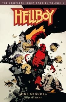 HELLBOY: THE COMPLETE SHORT STORIES VOLUME 2 | 9781506706658 | MIKE MIGNOLA