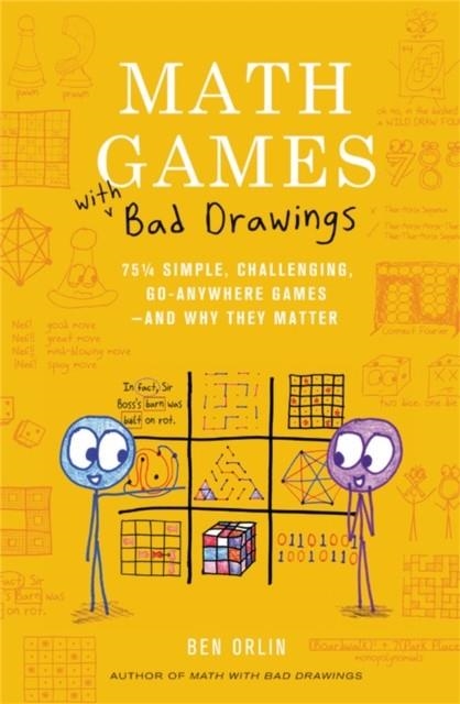 MATH GAMES WITH BAD DRAWINGS: 75 1/4 SIMPLE, CHALLENGING, GO-ANYWHERE GAMES--AND WHY THEY MATTER | 9780762499861 | BEN ORLIN