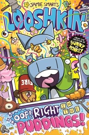 LOOSHKIN 02: OOF! RIGHT IN THE PUDDINGS! | 9781788452939 | JAMIE SMART