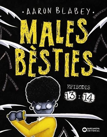 MALES BÈSTIES. EPISODIS 13 I 14 | 9788448959760 | AARON BLABEY