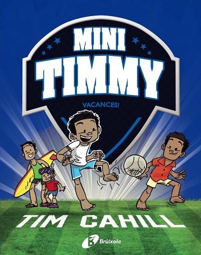MINI TIMMY, 8. VACANCES! | 9788413492506 | TIM CAHILL