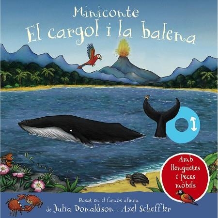 EL CARGOL I LA BALENA. MINICONTE | 9788413492292 | JULIA DONALDSON