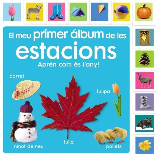 EL MEU PRIMER ÁLBUM DE LES ESTACIONS. APRENC SOBRE EL TEMPS! | 9788413492483 | DAWN SIRETT