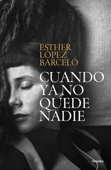 CUANDO YA NO QUEDE NADIE | 9788425362842 | LÓPEZ BARCELÓ, ESTHER