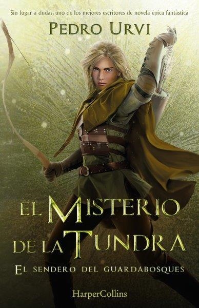 EL MISTERIO DE LA TUNDRA: (EL SENDERO DEL GUARDABOSQUES, LIBRO 3) | 9788418774638 | PEDRO URVI