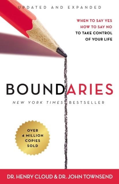 BOUNDARIES UPDATED AND EXPANDED EDITION  WHEN TO SAY YES, HOW TO SAY NO TO TAKE CONTROL OF YOUR LIFE | 9780310351801 | DR HENRY CLOUD, JOHN TOWNSEND