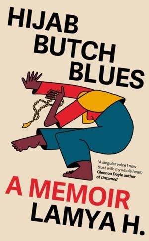 HIJAB BUTCH BLUES : A MEMOIR | 9781785788499 | LAMYA H