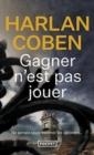 GAGNER N'EST PAS JOUER | 9782266323666 | HARLAN COBEN