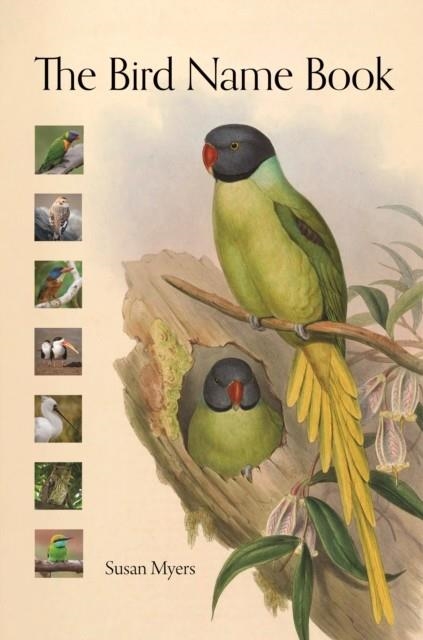 THE BIRD NAME BOOK : A HISTORY OF ENGLISH BIRD NAMES | 9780691235691 | SUSAN MYERS