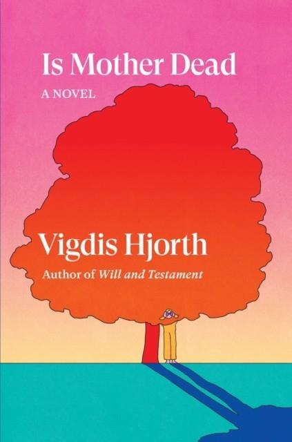 IS MOTHER DEAD | 9781839764318 | VIGDIS HJORTH