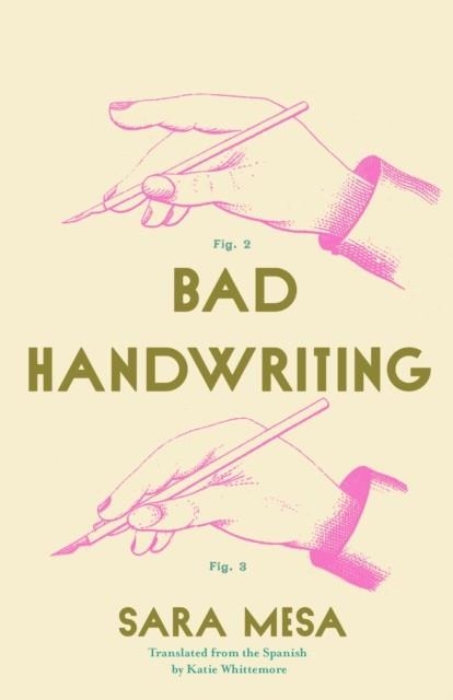 BAD HANDWRITING | 9781948830553 | SARA MESA