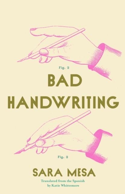 BAD HANDWRITING | 9781948830553 | SARA MESA