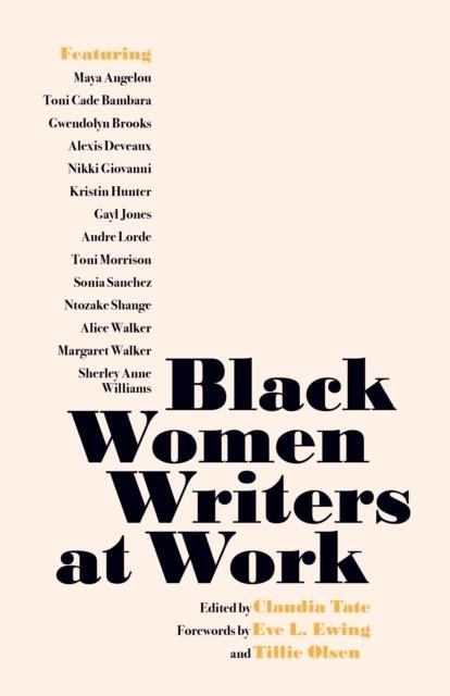 BLACK WOMEN WRITERS AT WORK | 9781642598407 | CLAUDIA TATE (ED.) / TILLIE OLSEN (FWD)
