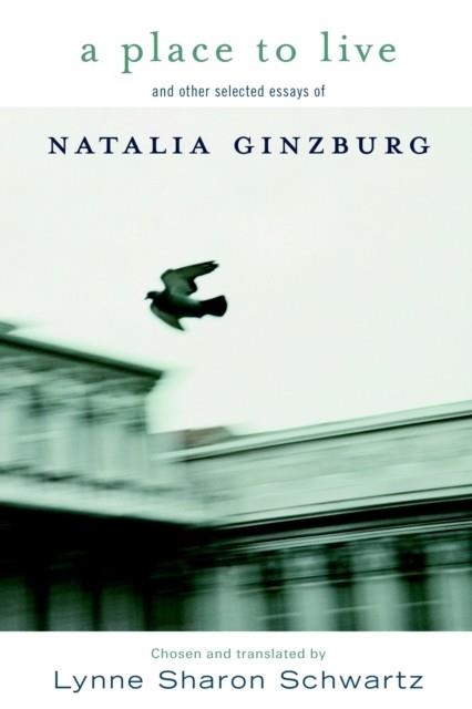 A PLACE TO LIVE : AND OTHER SELECTED ESSAYS | 9781583225707 | NATALIA GINZBURG