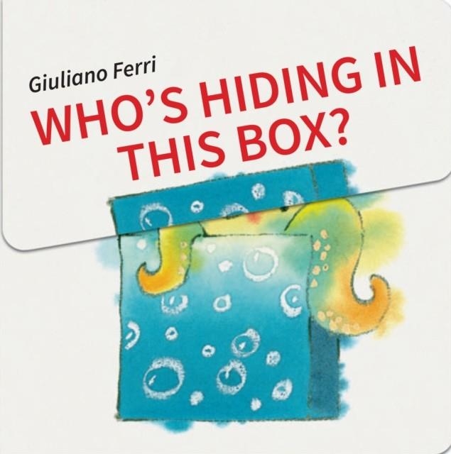 WHO'S HIDING IN THIS BOX? | 9789888341962 | G FERRI