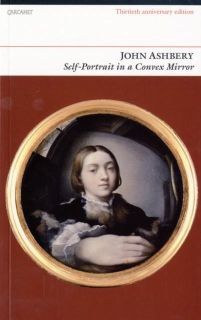 SELF-PORTRAIT IN A CONVEX MIRROR | 9781857549065 | JOHN ASHBERY