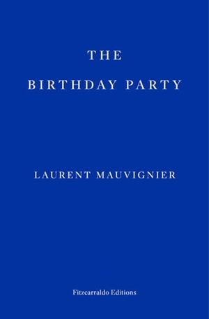THE BIRTHDAY PARTY | 9781804270226 | LAURENT MAUVIGNIER