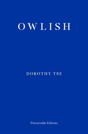 OWLISH | 9781804270349 | DOROTHY TSE