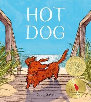 HOT DOG: (WINNER OF THE 2023 CALDECOTT MEDAL) | 9780593308431 | DOUG SALATI